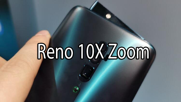 Reno 10X Zoom