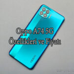 Oppo A74 5G Özellikleri ve Fiyatı! OppoTr.Com