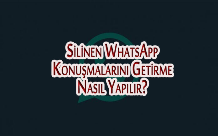 Silinen WhatsApp Konuşmalarını Getirme Nasıl Yapılır? OppoTr.Com