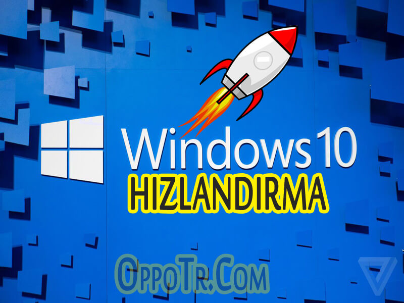 Windows 10 Hızlandırmak İçin 10 İpucu