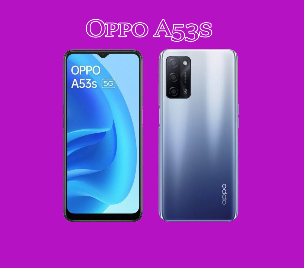 Oppo A53s Özellikleri ve Fiyatı