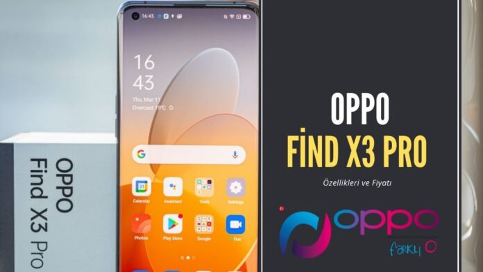Oppo Find X3 Pro Özellikleri
