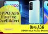Oppo A36 Özellikleri ve Fiyatı 2022