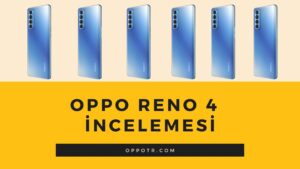 Oppo Reno 4 İncelemesi