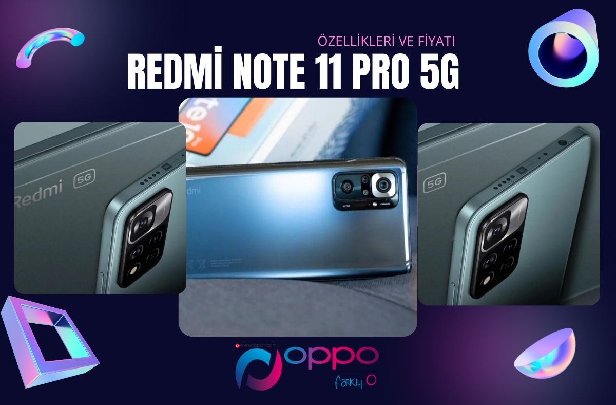 Redme Note 11 Pro 5G Özellikleri ve Fiyatı