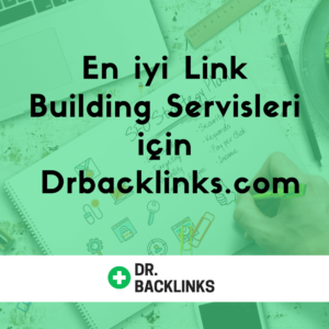 En İyi Link Building Servisleri İçin Drbacklink.com