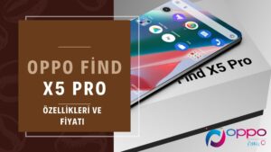 Oppo Find X5 Pro Telefon Özellikleri