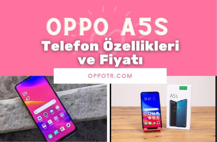 Oppo A5s Telefon Özellikleri ve Fiyat