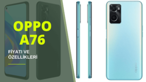 Oppo A76 Özellikleri ve Fiyatı