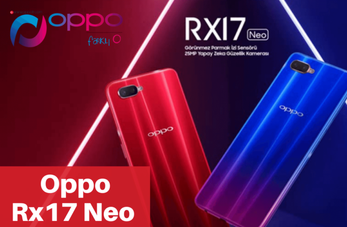 Oppo Rx17 Neo Telefon Özellikleri ve Fiyatı