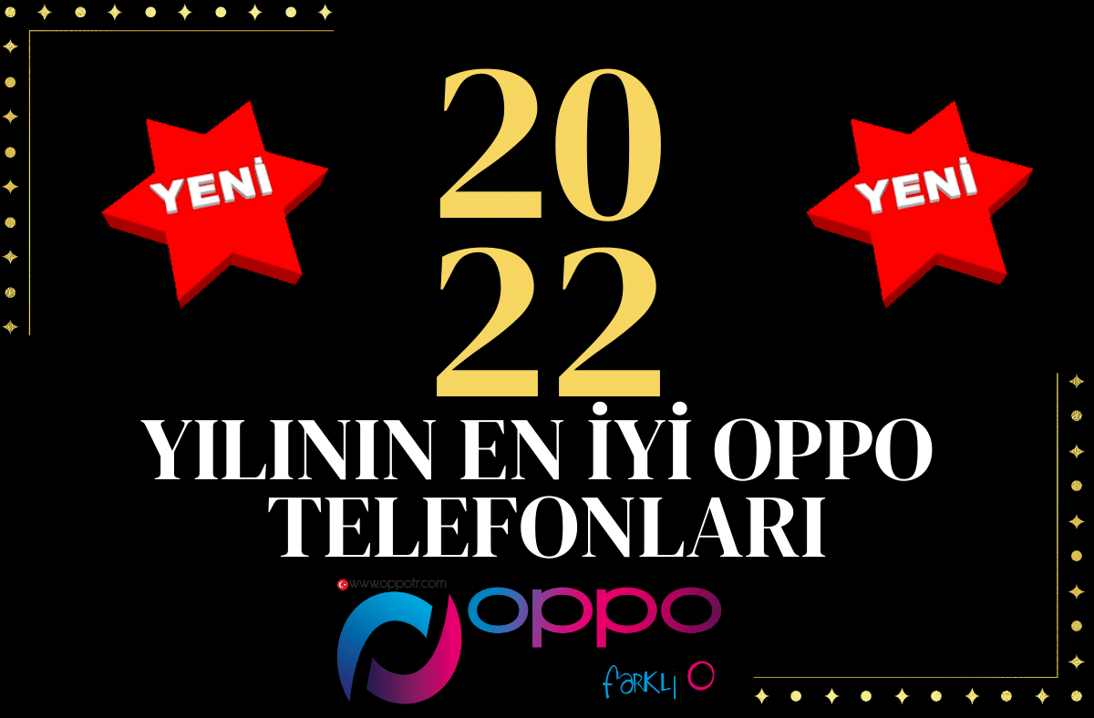 2022 Yılının En İyi OPPO Marka Telefonları