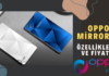 Oppo Mirror 5 Modeli Telefon Özellikleri ve Fiyatı