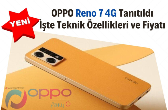 Oppo Reno 7 4G Özellikleri: Yeni Tanıtıldı!