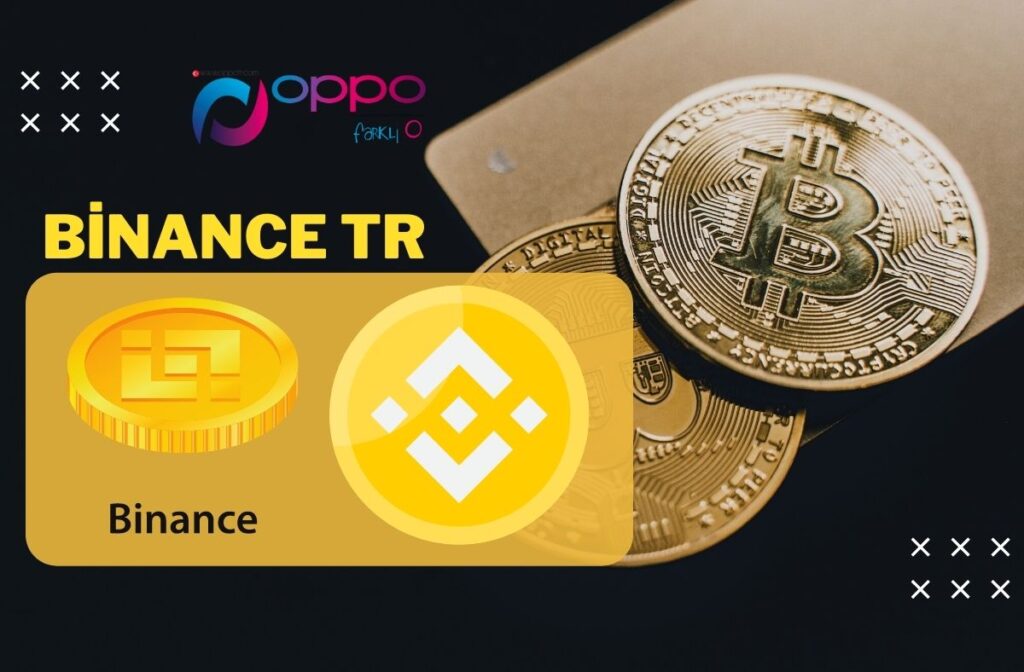 Binance TR İlke Kripto Para Borsası - Oppo Forum