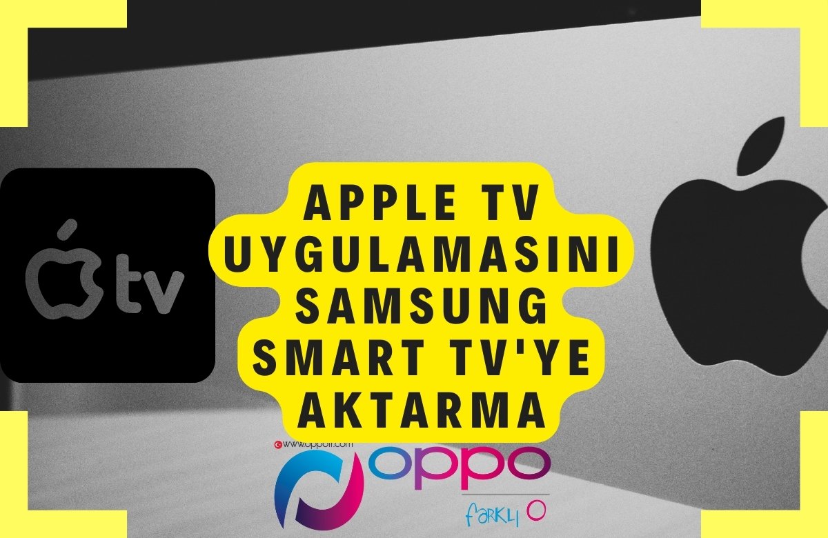 Apple TV Uygulamasını Samsung Smart TV’ye Aktarma
