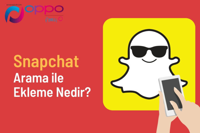 Snapchat Aramaİle Ekleme Nedir?