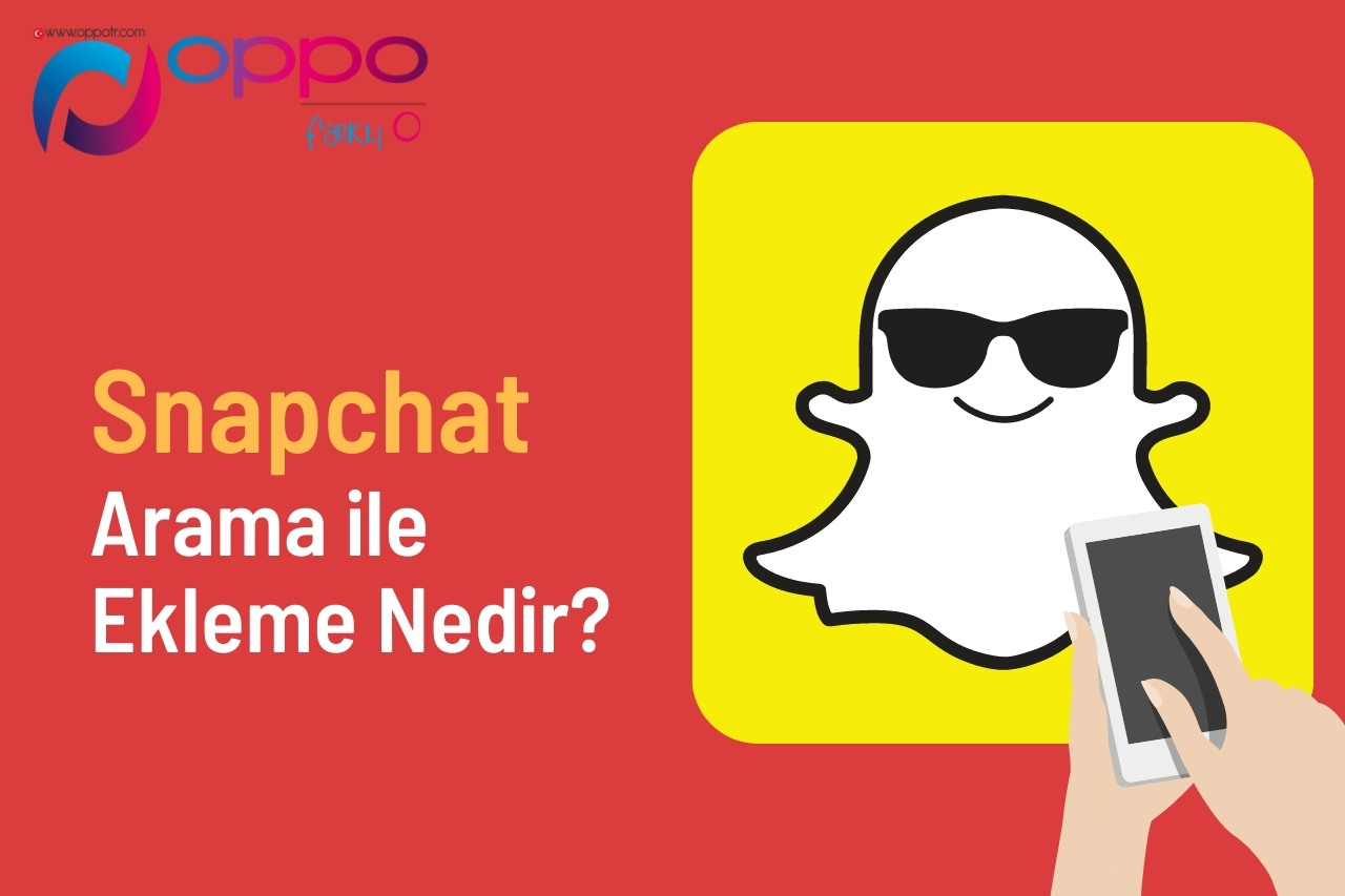 Snapchat Arama ile Ekleme nasıl yapılır?