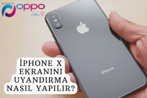 iPhone X Ekranını Uyandırma Nasıl Yapılır?