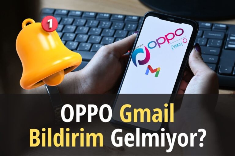 Oppo Gmail Bildirim Gelmiyor? Oppo Forum