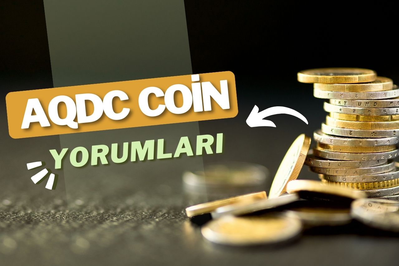 AQDC Coin Yorumları Nedir 2023