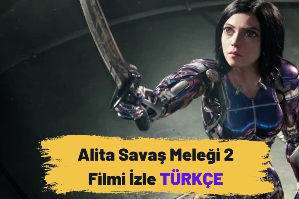 Alita Savaş Meleği 2 Filmi izle Türkçe: Muhteşem Bir Bilim Kurgu Deneyimi