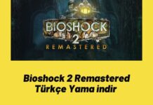 Bioshock 2 Remastered Türkçe Yama indir 2023