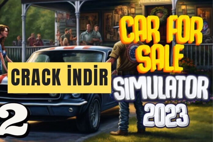 Car For Sale Simulator 2023 Crack indir