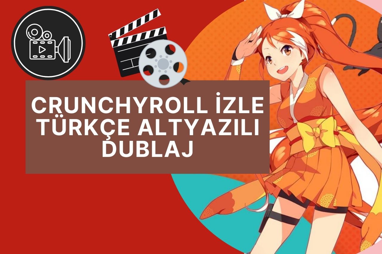 Crunchyroll izle Türkçe Altyazılı Dublaj