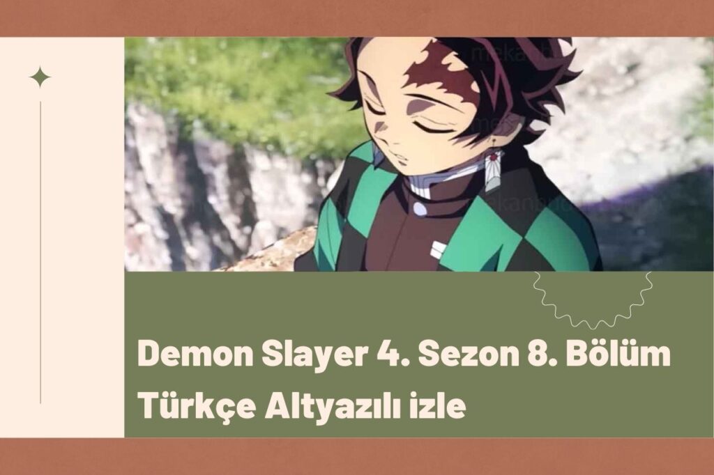 Demon Slayer 4. Sezon 8. Bölüm Türkçe Altyazılı izle