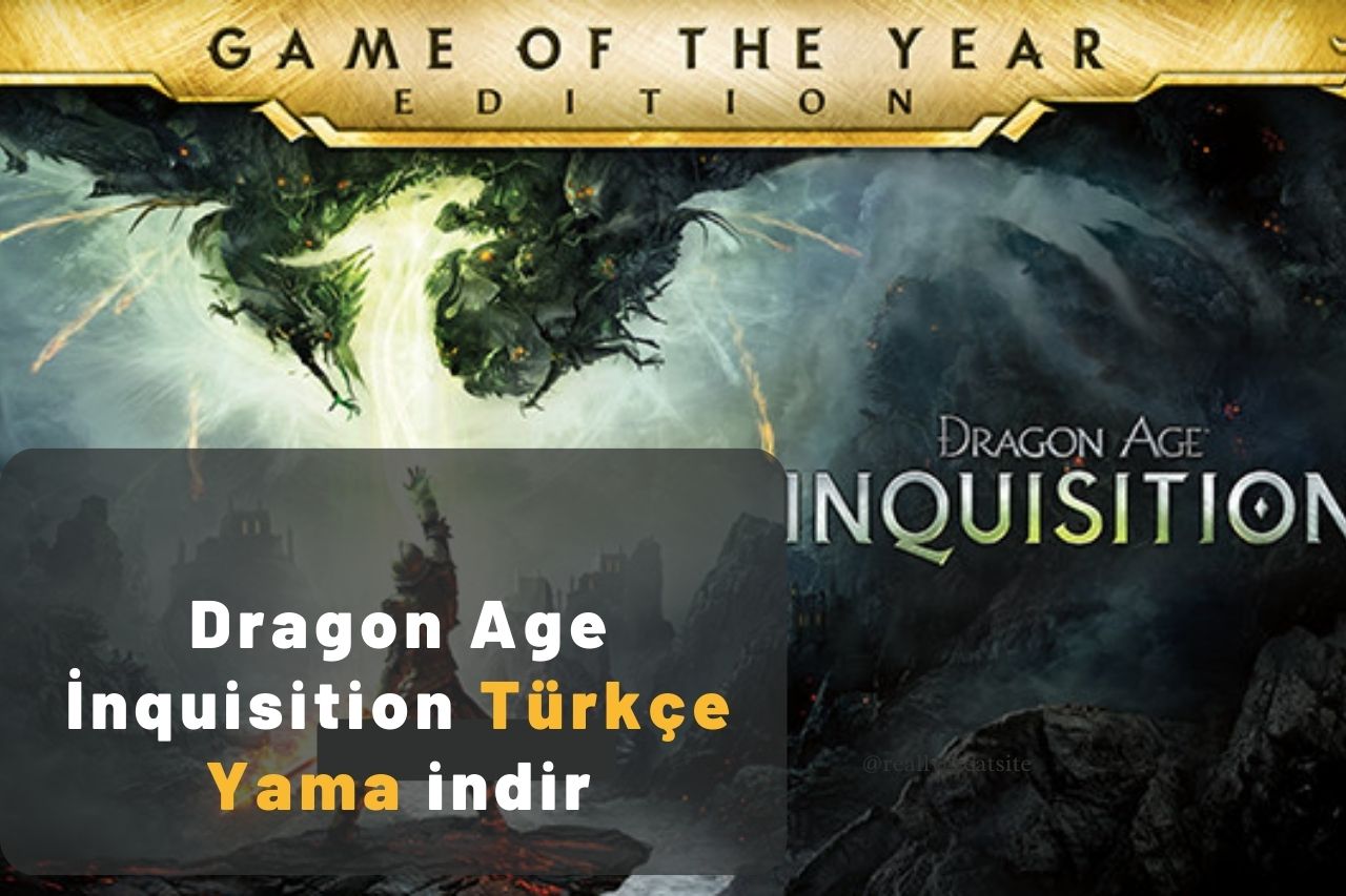 Dragon Age İnquisition Türkçe Yama indir: Daha Keyifli Oyna