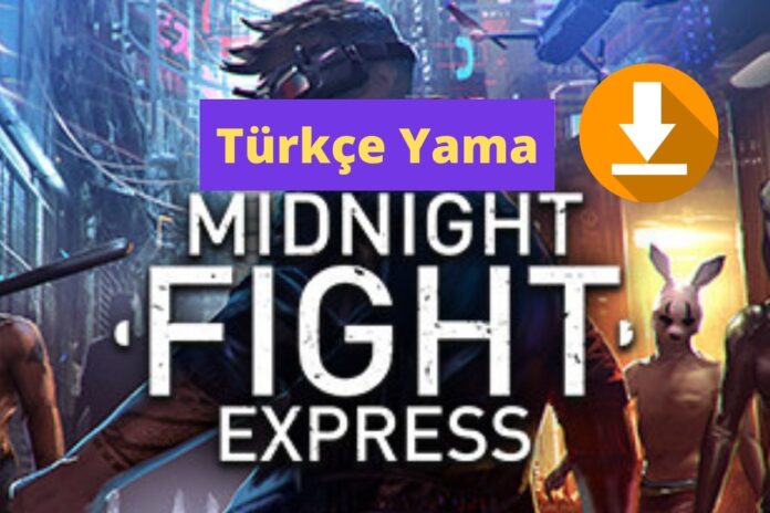 Midnight Fight Express Türkçe Yama indir