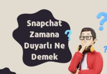 Snapchat Zamana Duyarlı Ne Demek