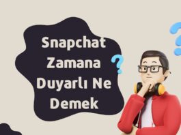 Snapchat Zamana Duyarlı Ne Demek