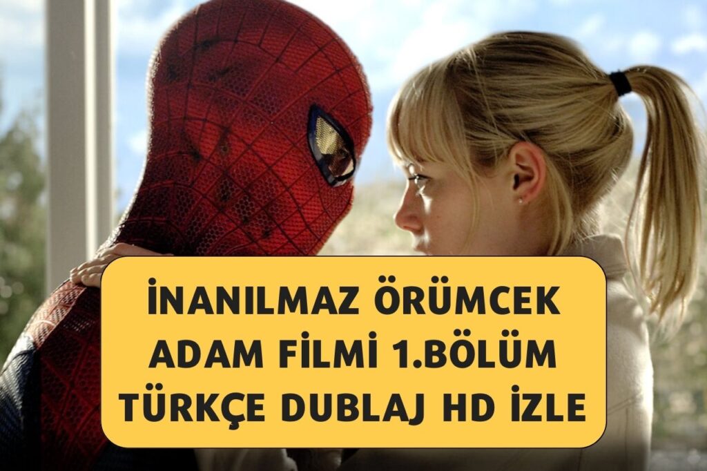 inanılmaz örümcek adam filmi 1.bölüm türkçe dublaj hd izle