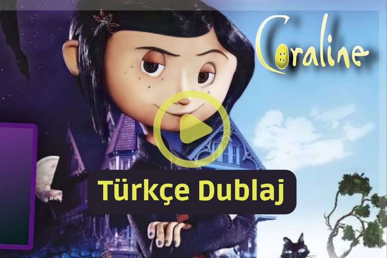 Coraline Türkçe Dublaj Full izle 2023