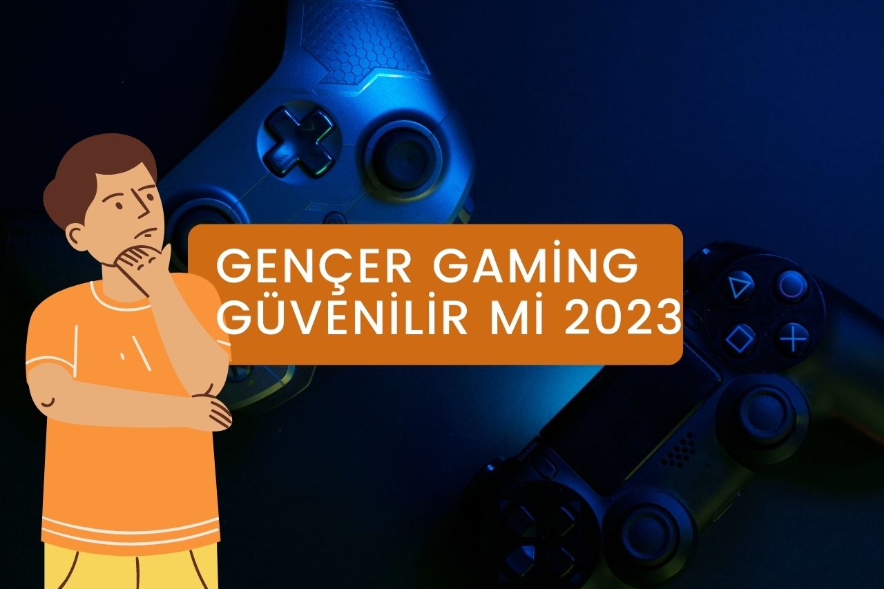 Gençer Gaming Güvenilir mi 2023
