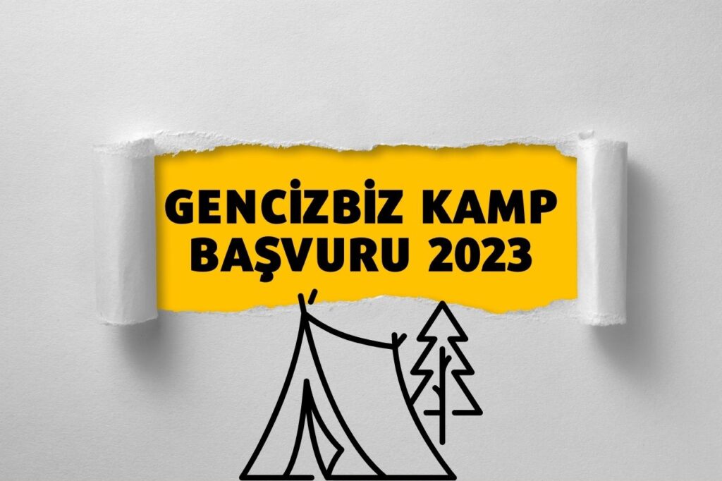 Gencizbiz Kamp Başvuru 2023