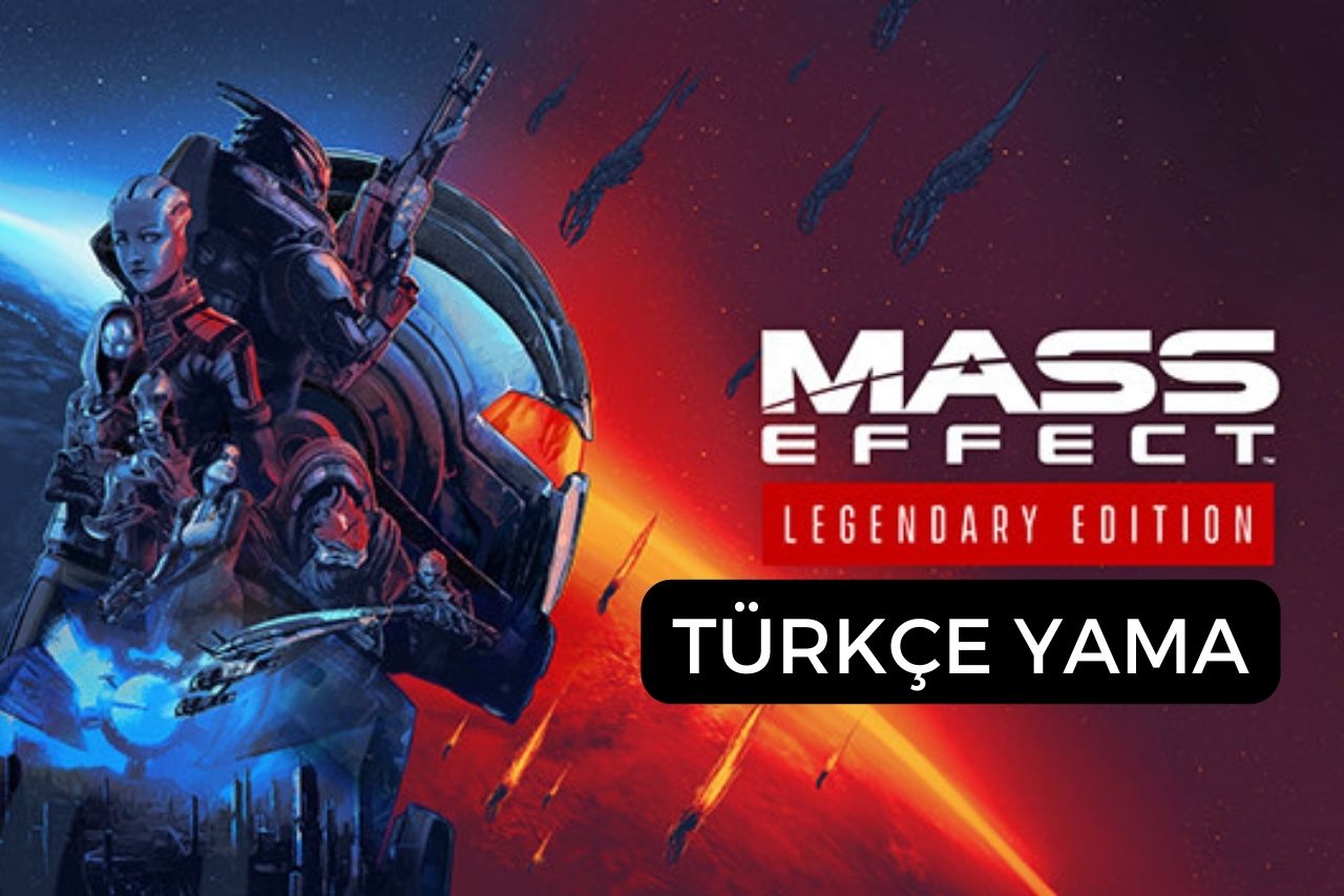 Mass Effect Legendary Edition Türkçe Yama 2023