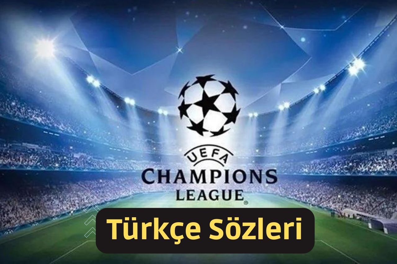 Şampiyonlar Ligi Müziği Sözleri Türkçe 2023