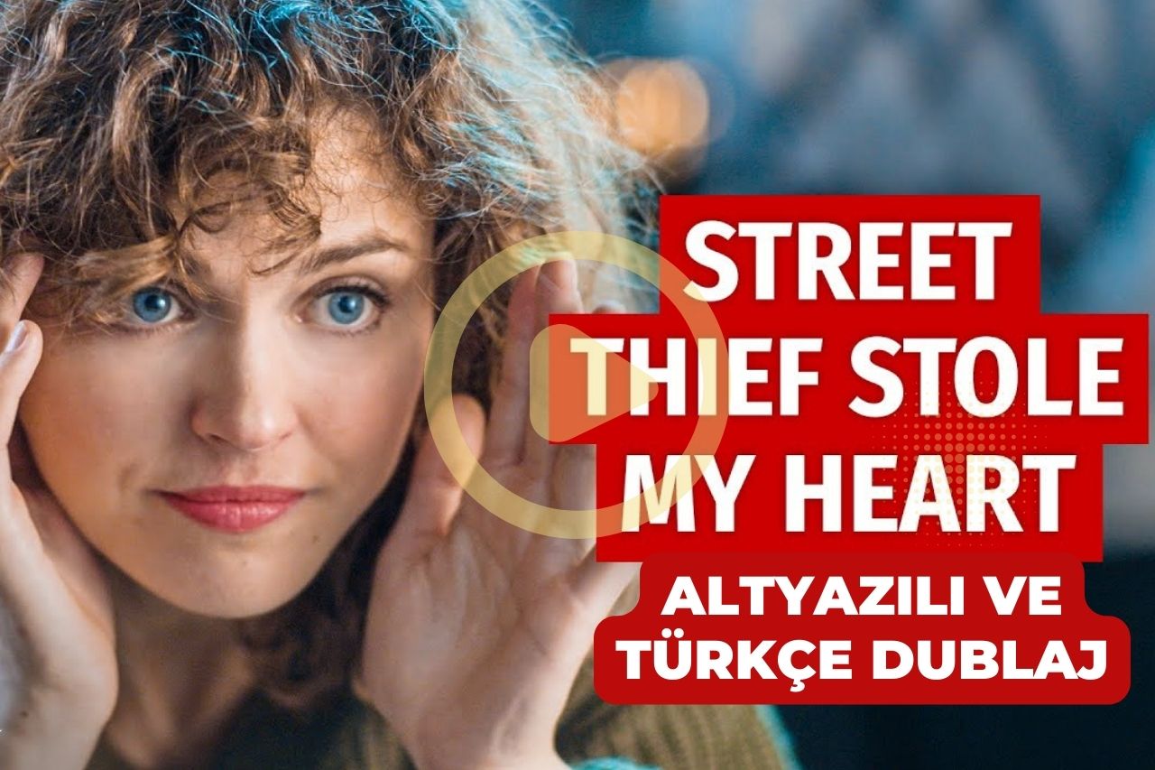 Street Thief Stole My Heart Türkçe Altyazı