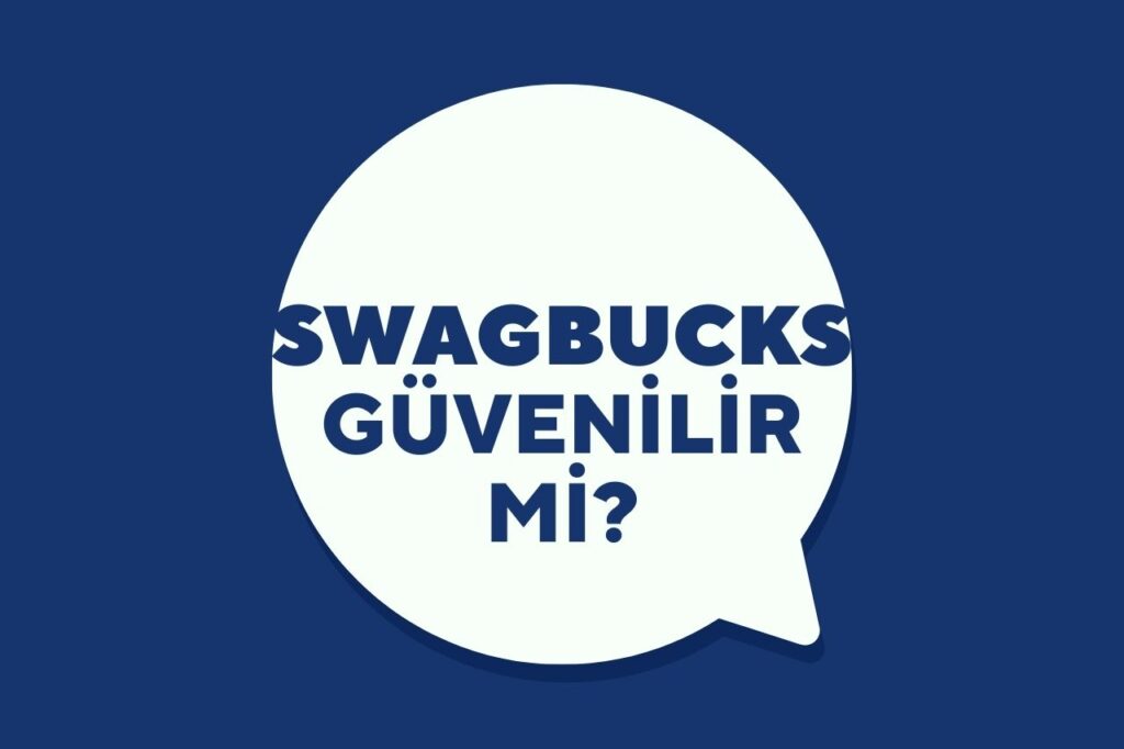 Swagbucks Güvenilir mi?