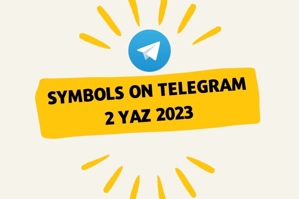 Symbols on Telegram 2 Yaz 2023