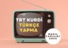 TRT Kurdi Türkçe Yapma 2023