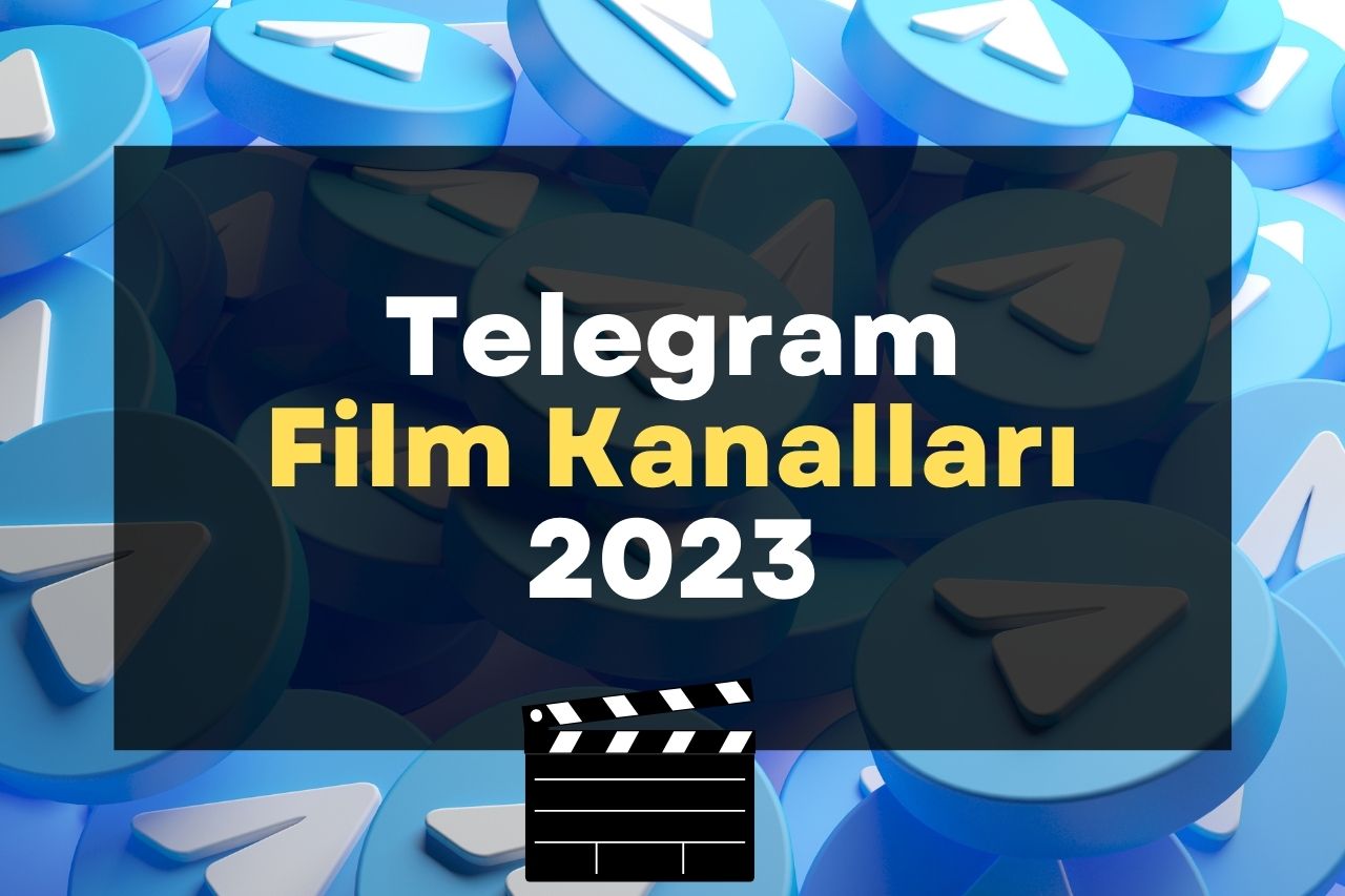 Telegram Film Kanalları 2023