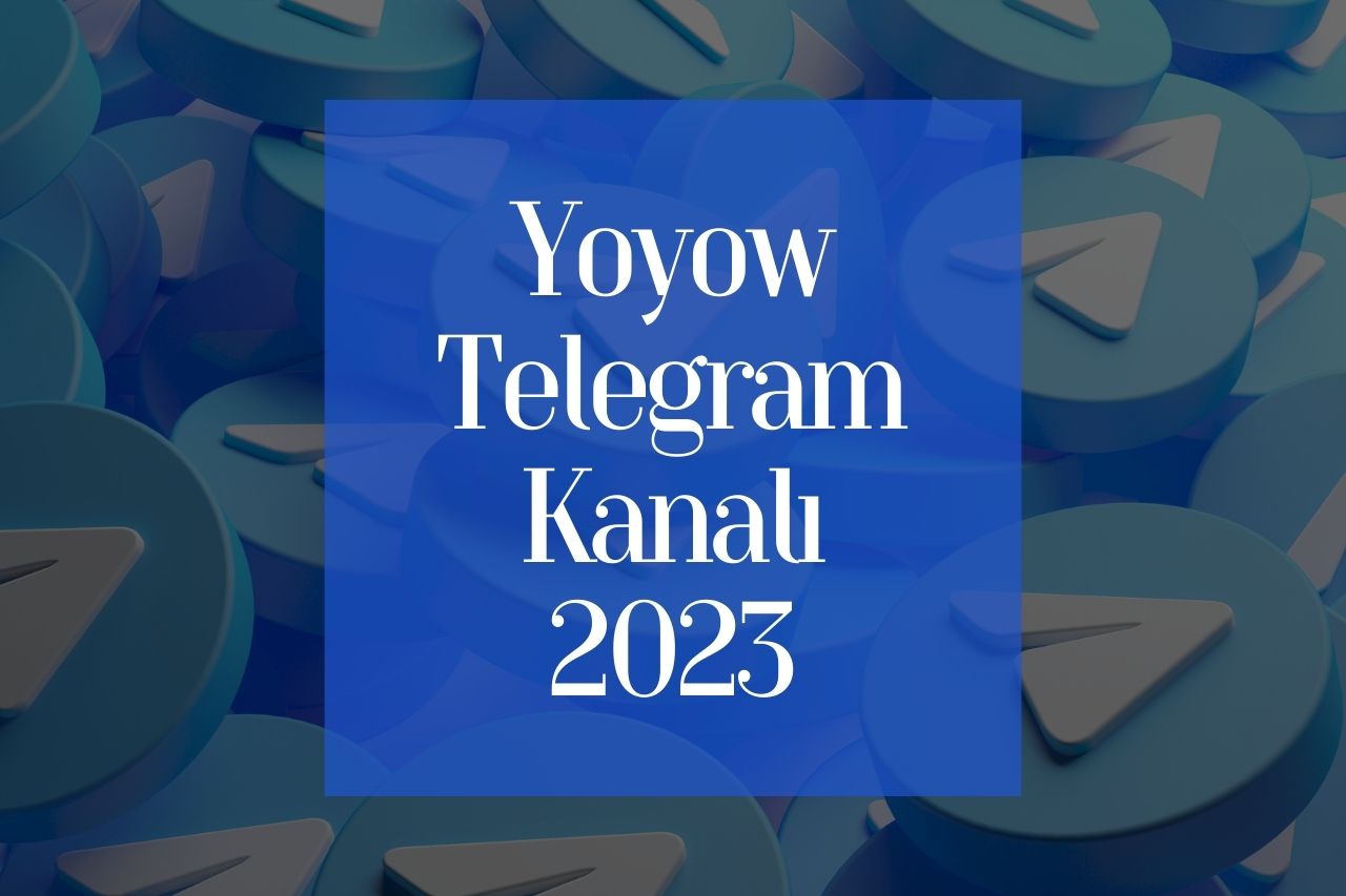 Yoyow Telegram Kanalı 2023