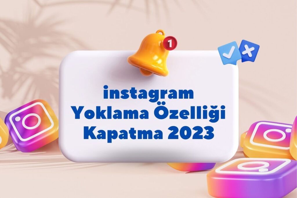 instagram Yoklama Özelliği Kapatma 2023