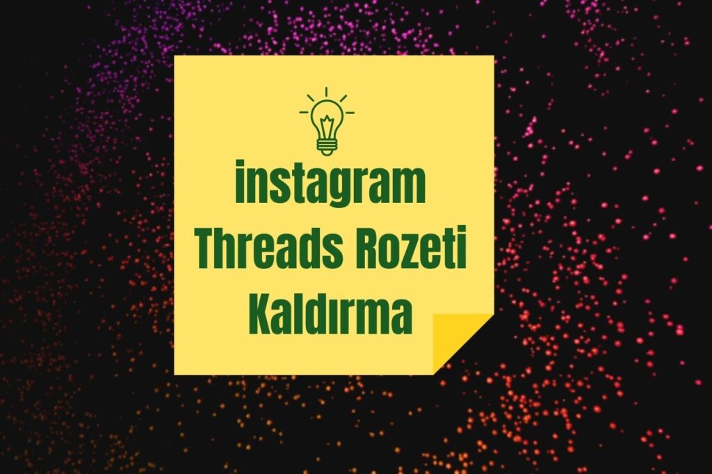 instagram Threads Rozeti Kaldırma