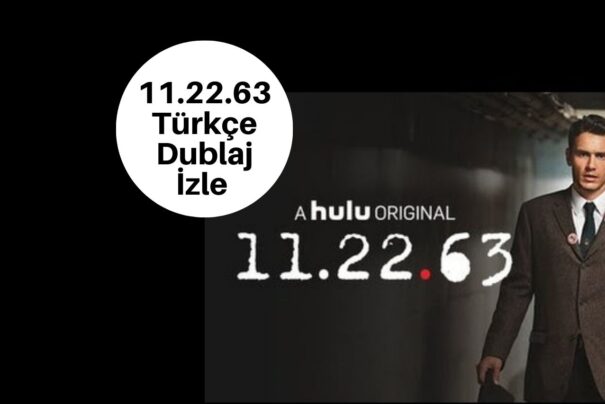 11.22.63 Türkçe Dublaj İzle