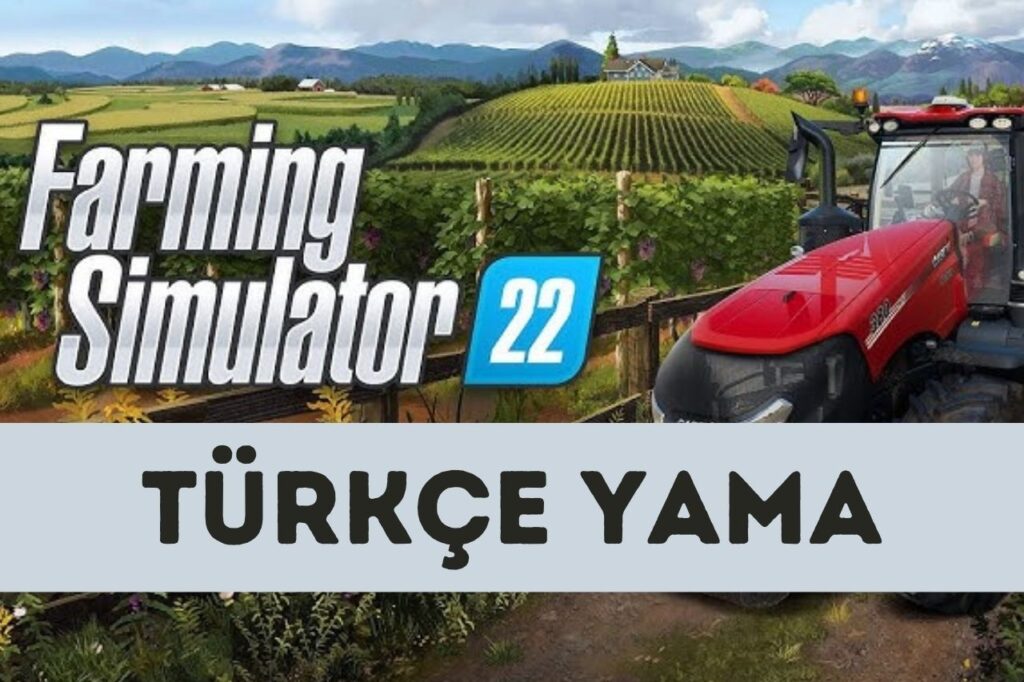 Farming Simulator 22 Türkçe Yama indir