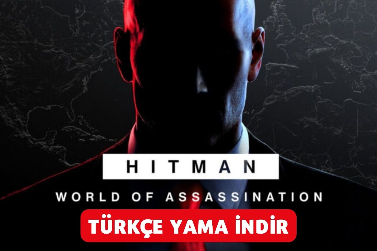 Hitman World of Assassination Türkçe Yama indir